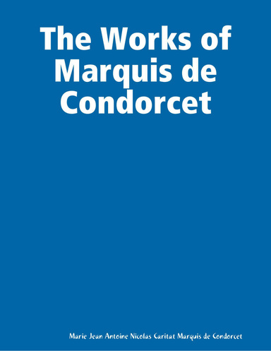 The Works of Marquis de Condorcet