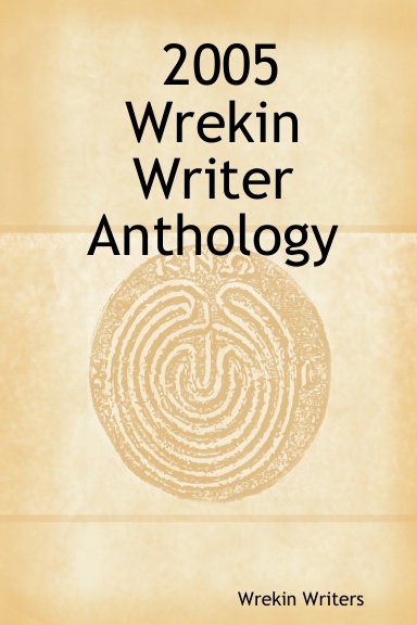 2005 Wrekin Writer Anthology