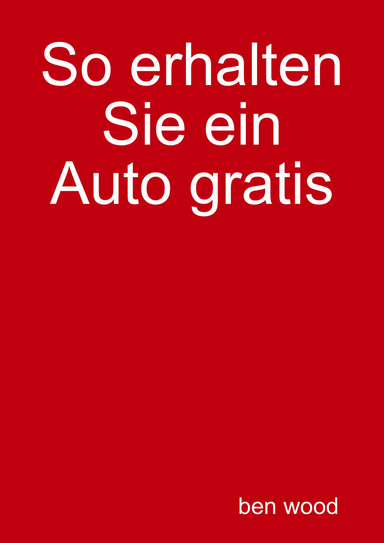 So erhalten Sie ein Auto gratis