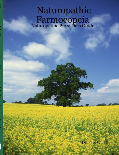 Naturopathic Farmocopeia - Naturopathic Physicians Guide