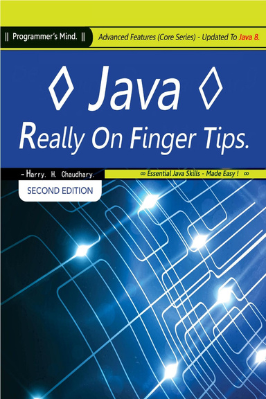 Java Really On Finger Tips : Advanced Features (Core Series) Updated To Java 8.
