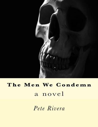 The Men We Condemn