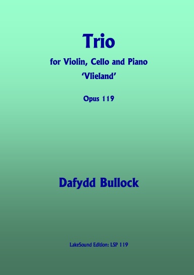Trio for Violin, Cello and Piano, Opus 119  'Vlieland'