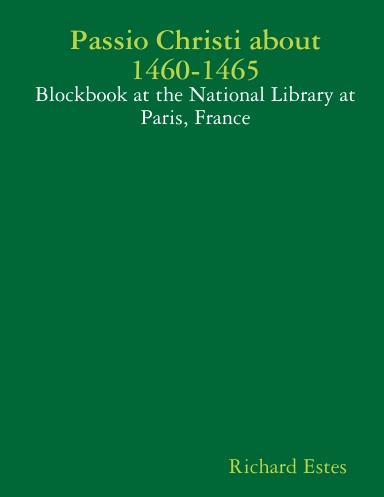 Passio Christi about 1460-1465 - Blockbook at the National Library at Paris, France