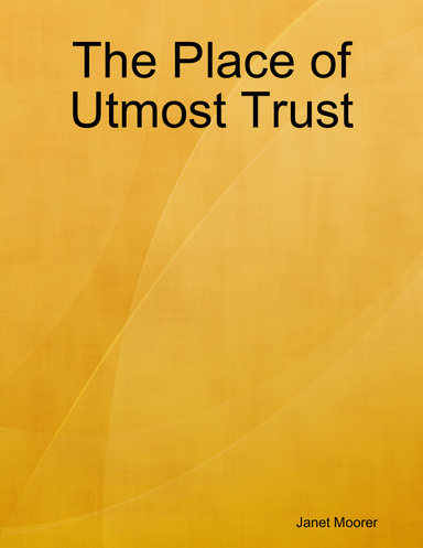 The Place of Utmost Trust