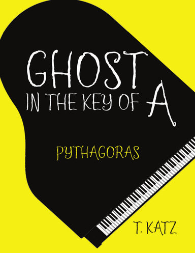 Ghost In the Key of A: Pythagoras