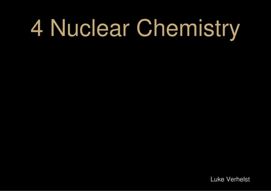 4 Nuclear Chemistry