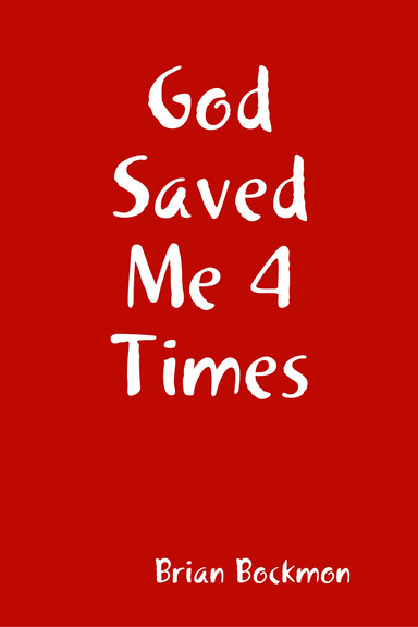 God Saved Me 4 Times