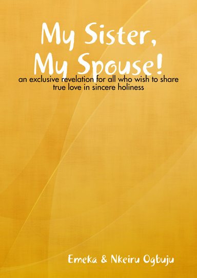 My Sister, My Spouse!