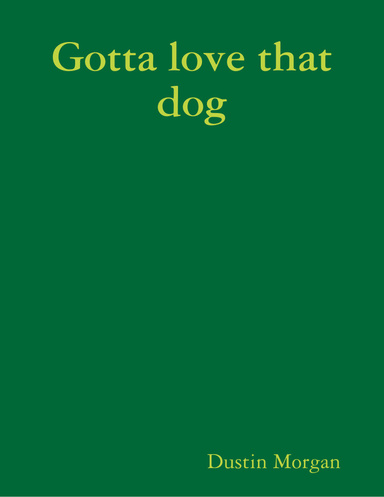 Gotta love that dog