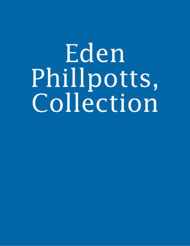 Eden Phillpotts, Collection