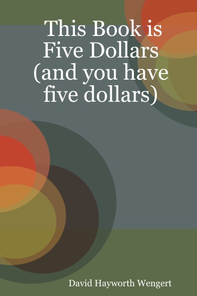 This Book is Five Dollars (and you have five dollars)