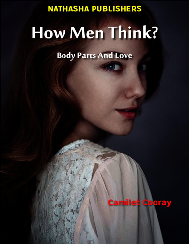 How Men Think? : Body Parts and Love