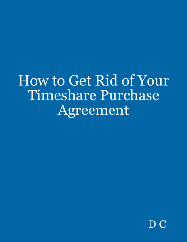 How to Get Rid of Your Timeshare Purchase Agreement
