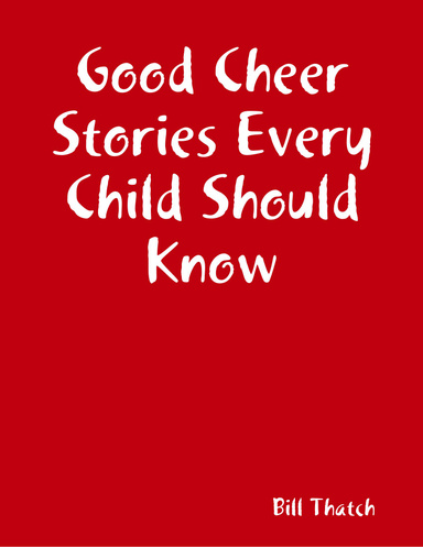 Good Cheer Stories Every Child Should Know