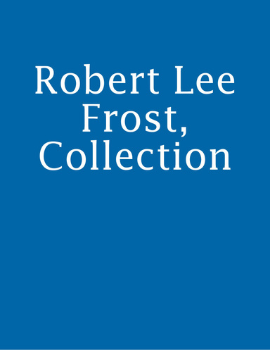 Robert Lee Frost, Collection