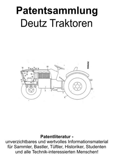 Deutz Traktoren, Ackergeräte und Zubehör Patentsammlung