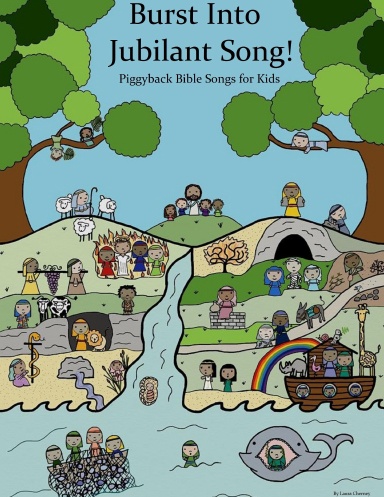 Burst Into Jubilant Song Piggyback Bible Songs for Kids