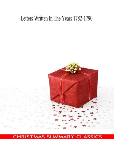 Letters Written In The Years 1782-1790
