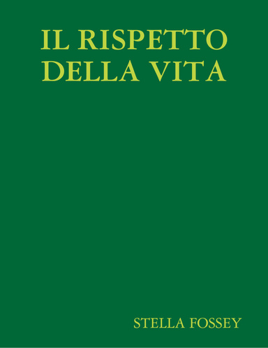IL RISPETTO  DELLA VITA
