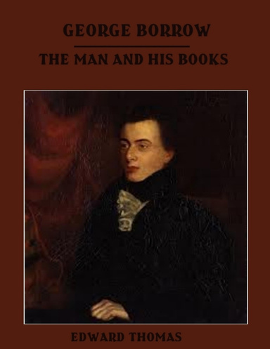 George Borrow : The Man and His Books (Illustrated)