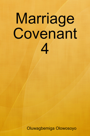 Marriage Covenant 4