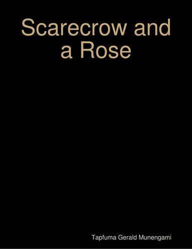 Scarecrow and a Rose
