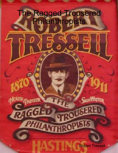 The Ragged Trousered Philanthropists