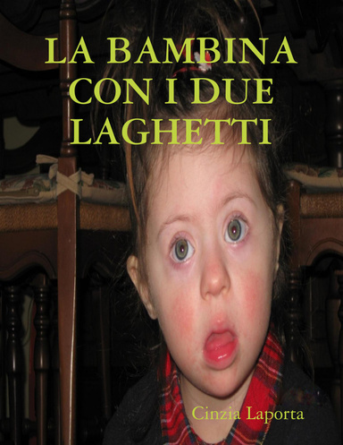 LA BAMBINA CON I DUE LAGHETTI