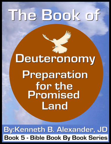 The Book of Deuteronomy -  Preparation for the Promised Land