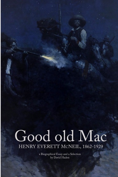 Good Old Mac: Henry Everett McNeil, 1862—1929