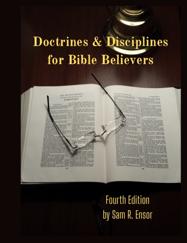 Doctrines and Disciplines for Bible Believers Fourth Edition