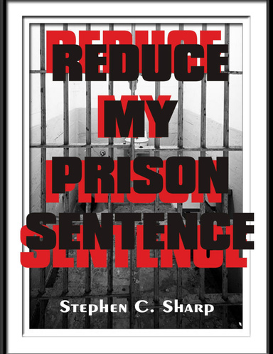 Reduce My Prison Sentence