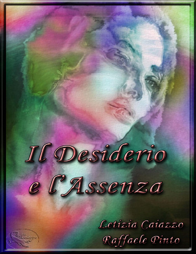 Il Desiderio e l'Assenza