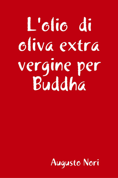 Il olio  di oliva extra vergine per Buddha