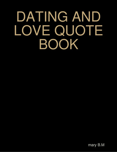 DATING AND LOVE QUOTE BOOK
