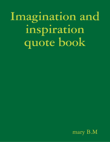 Imagination and inspiration quote book