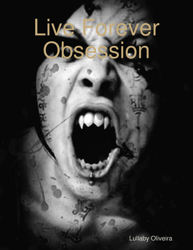 Live Forever Obsession