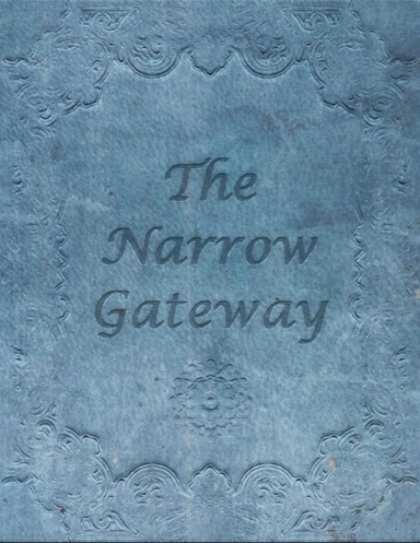 The Narrow Gateway
