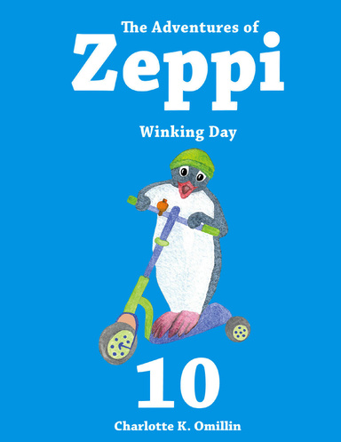 The Adventures of Zeppi - #10 Winking Day