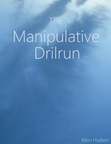 Veldelzel Chronicles: The Manipulative Drilrun