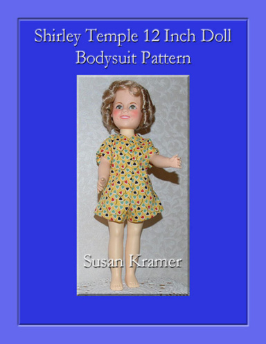 Shirley Temple 12 Inch Doll Bodysuit Pattern