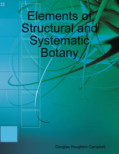 Elements of Structural and Systematic Botany