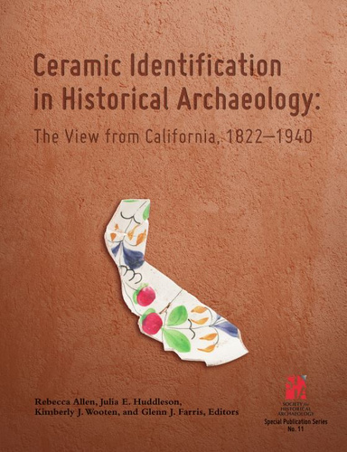 Ceramic Identification in Historical Archaeology: The view from California 1822-1940 (ebook)