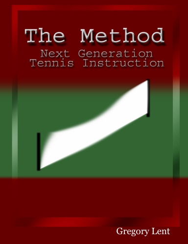 The Method... Next Generation Tennis Instruction