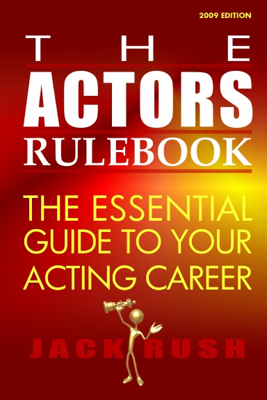 The Actor's Rulebook:  The Essential Guide to Your Acting Career