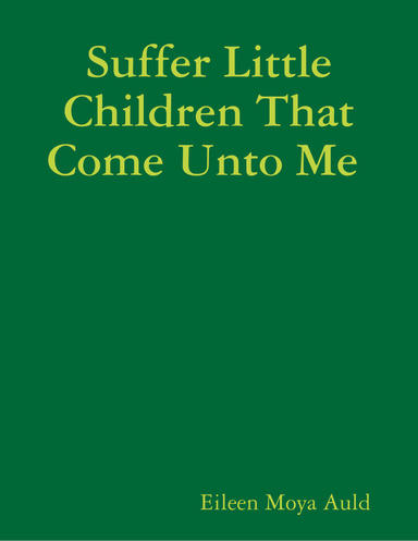 Suffer Little Children That Come Unto Me