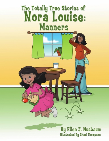 The Totally True Stories of Nora Louise: Manners