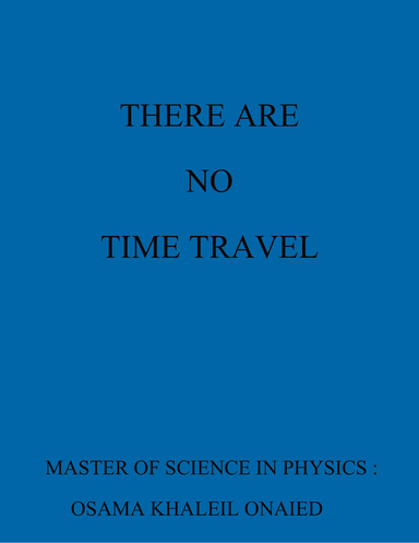 THERE ARE NO TIME TRAVEL