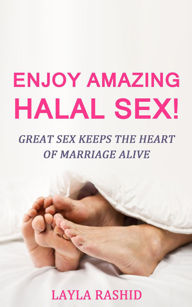 Enjoy Amazing Halal Sex